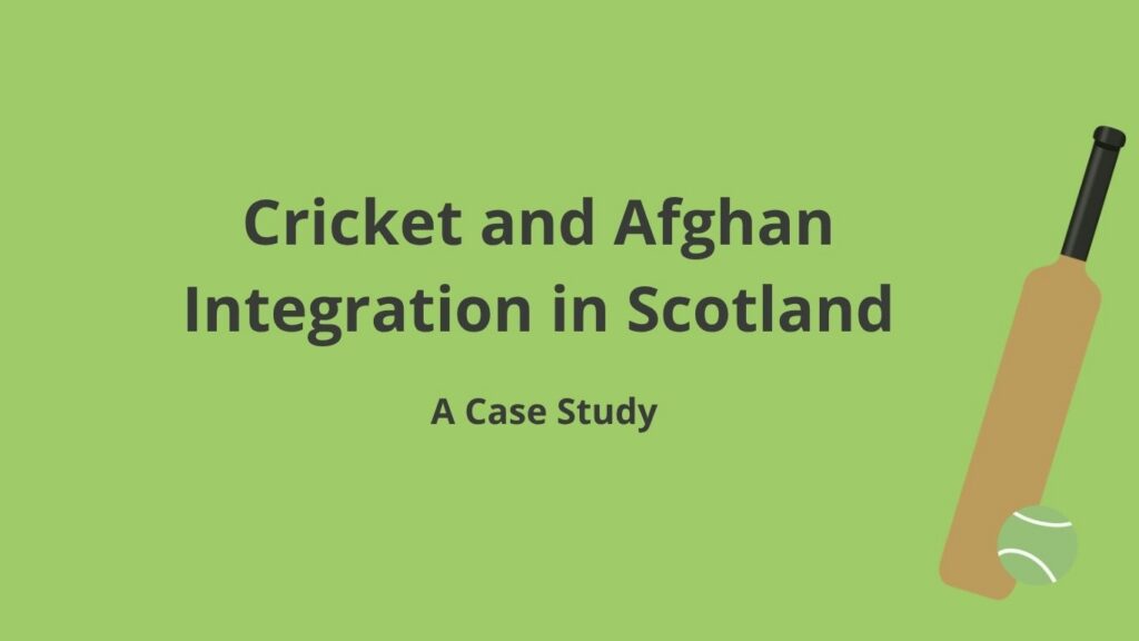 cricket and afghan integration in scotland (1)